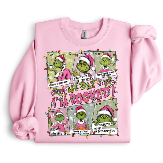 The Grinch My Day Is Booked SWEATSHIRT.