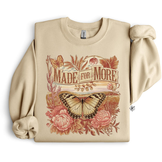 Made For More With Butterfly SWEATSHIRT.